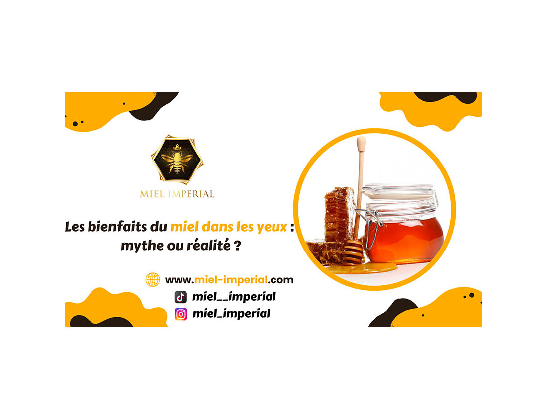 Les bienfaits du miel dans les yeux : mythe ou réalité ?