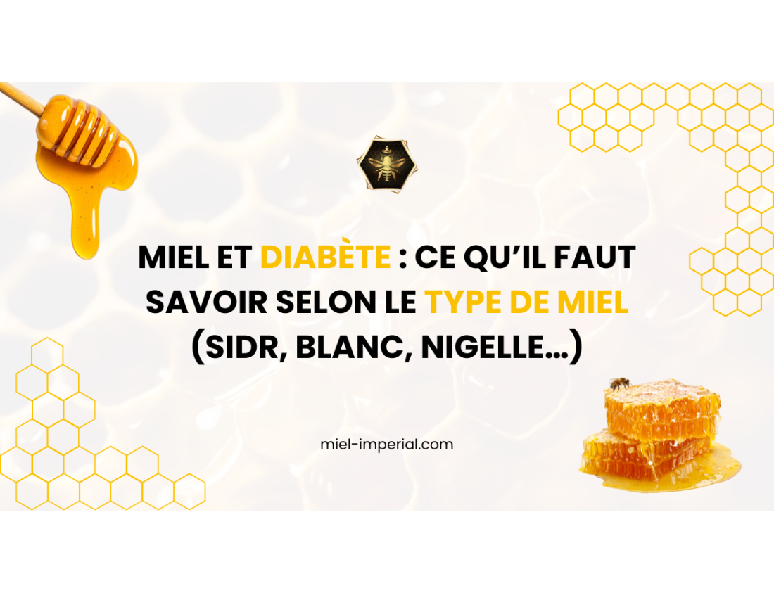 Miel et diabète : ce qu’il faut savoir selon le type de miel (Sidr, blanc, nigelle…)